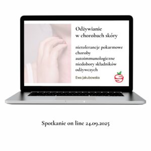Spotkanie on line "Odżywianie w chorobach skóry" 24.09.2025