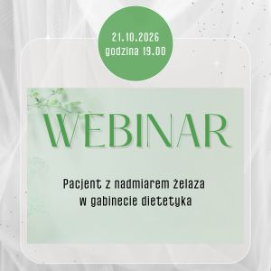 Webinar "Pacjent z nadmiarem żelaza w gabinecie dietetyka" 21.10.2026